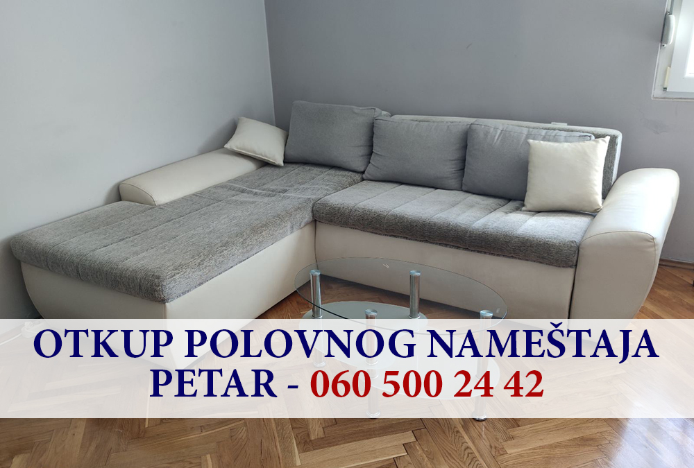 otkup polovnog namestaja petar, novi sad